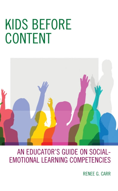 Kids Before Content: An Educator's Guide on Social-Emotional Learning Competencies