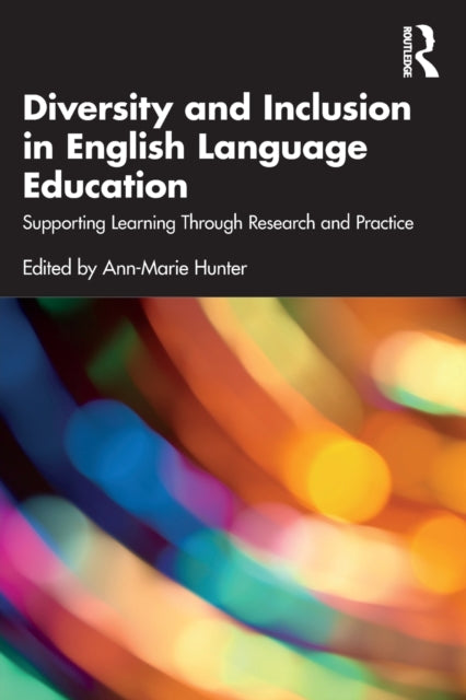 Diversity and Inclusion in English Language Education: Supporting Learning Through Research and Practice
