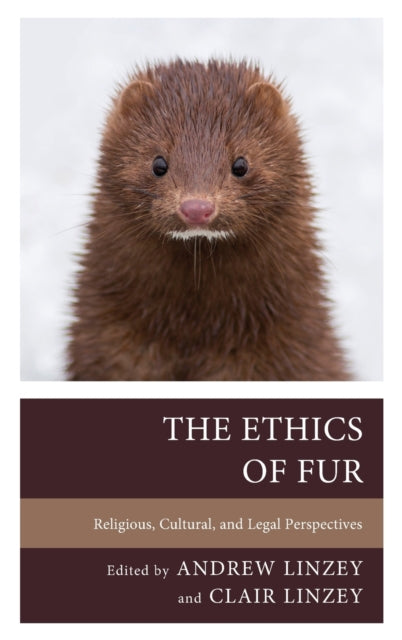 The Ethics of Fur: Religious, Cultural, and Legal Perspectives