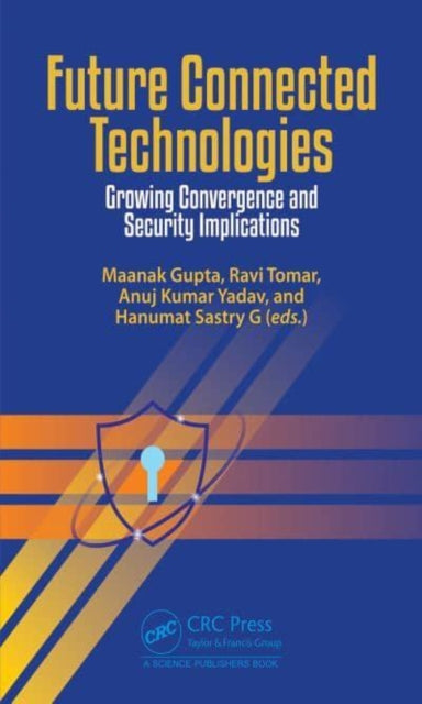 Future Connected Technologies: Growing Convergence and Security Implications