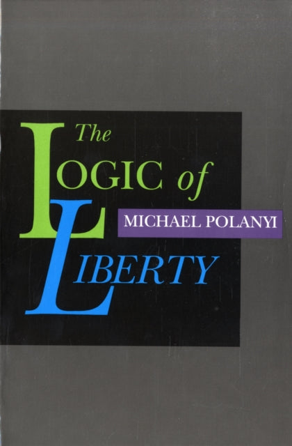 Logic of Liberty: Reflections & Rejoiners