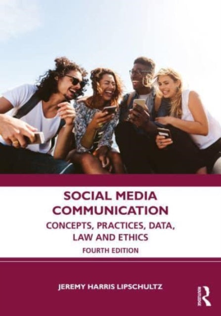 Social Media Communication: Concepts, Practices, Data, Law and Ethics