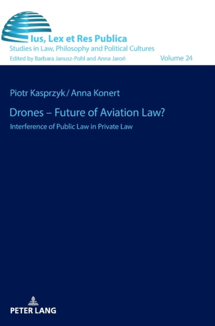 Drones - Future of Aviation Law?: Interference of Public Law in Private Law