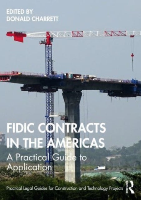 FIDIC Contracts in the Americas: A Practical Guide to Application