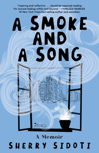 A Smoke and a Song: A Daughter's Memoir of Living in the Layers
