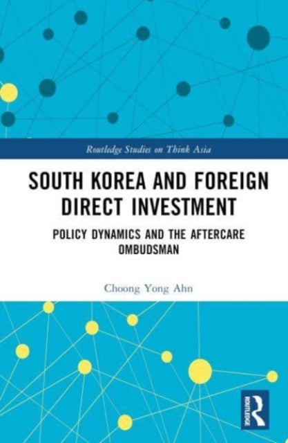 South Korea and Foreign Direct Investment: Policy Dynamics and the Aftercare Ombudsman
