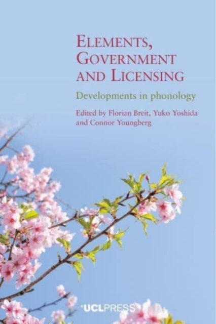 Elements, Government and Licensing: Developments in Phonology