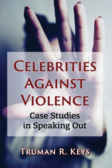 Celebrities Against Violence: Case Studies in Speaking Out