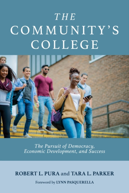The Community's College: The Pursuit of Democracy, Economic Development, and Success