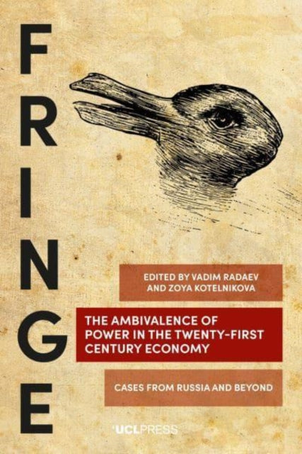 The Ambivalence of Power in the Twenty-First Century Economy: Cases from Russia and Beyond