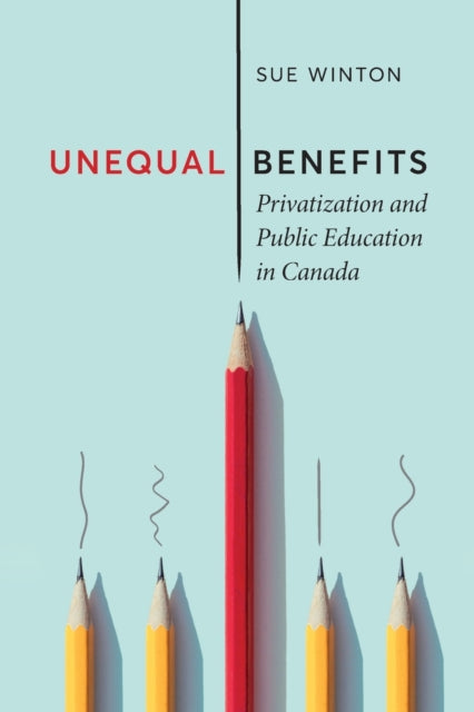 Unequal Benefits: Privatization and Public Education in Canada