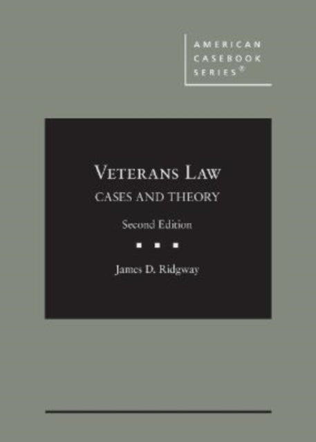 Veterans Law: Cases and Theory