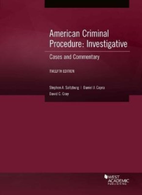 American Criminal Procedure, Investigative: Cases and Commentary