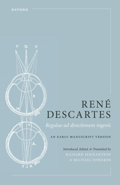 Rene Descartes: Regulae ad directionem ingenii: An Early Manuscript Version
