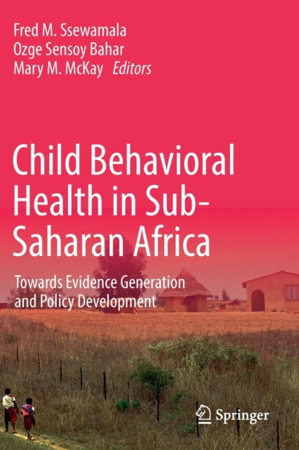 Child Behavioral Health in Sub-Saharan Africa: Towards Evidence Generation and Policy Development