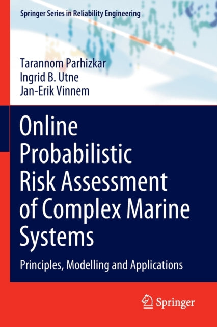 Online Probabilistic Risk Assessment of Complex Marine Systems: Principles, Modelling and Applications