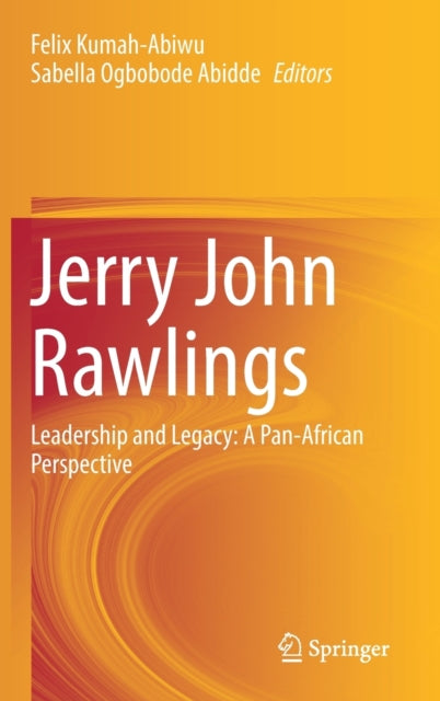 Jerry John Rawlings: Leadership and Legacy: A Pan-African Perspective