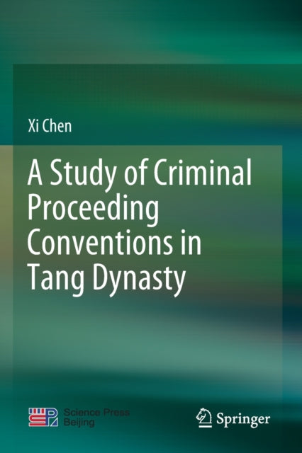 A Study of Criminal Proceeding Conventions in Tang Dynasty