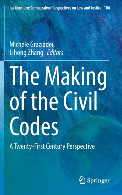 The Making of the Civil Codes: A Twenty-First Century Perspective