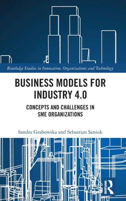 Business Models for Industry 4.0: Concepts and Challenges in SME Organizations