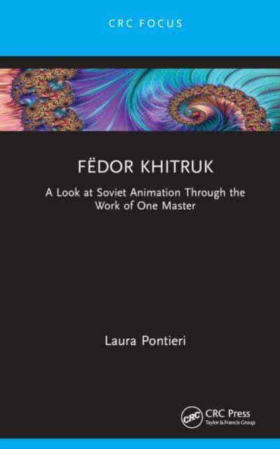 Fedor Khitruk: A Look at Soviet Animation through the Work of One Master