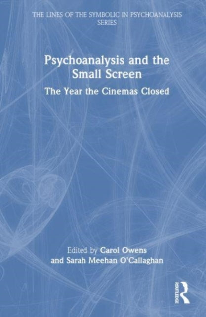 Psychoanalysis and the Small Screen: The Year the Cinemas Closed