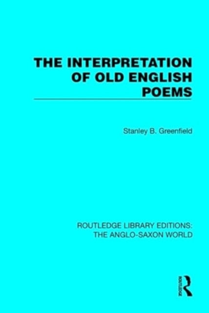 The Interpretation of Old English Poems