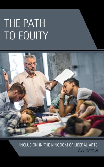 The Path to Equity: Inclusion in the Kingdom of Liberal Arts