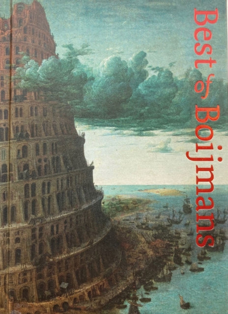 Best of Boijmans: Highlights of the Museum Boijmans Van Beuningen Collection