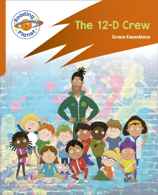 Reading Planet: Rocket Phonics - Target Practice - The 12-D Crew - Orange