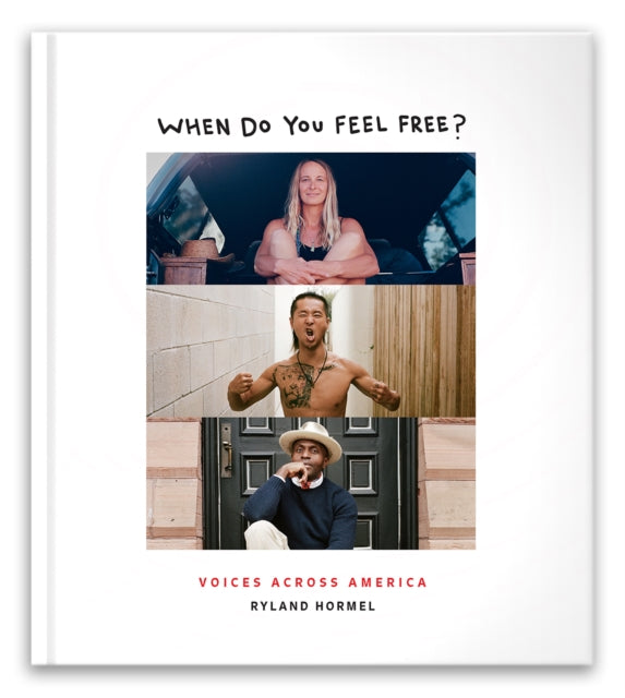 When Do You Feel Free?: Voices Across America