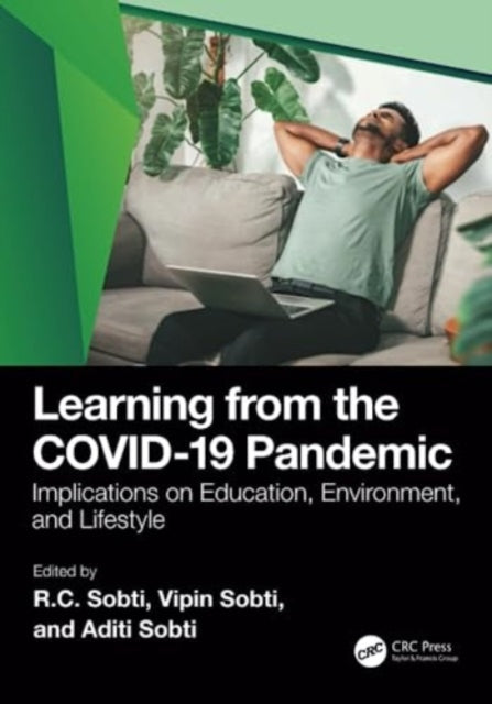 Learning from the COVID-19 Pandemic: Implications on Education, Environment, and Lifestyle