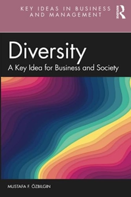 Diversity: A Key Idea for Business and Society