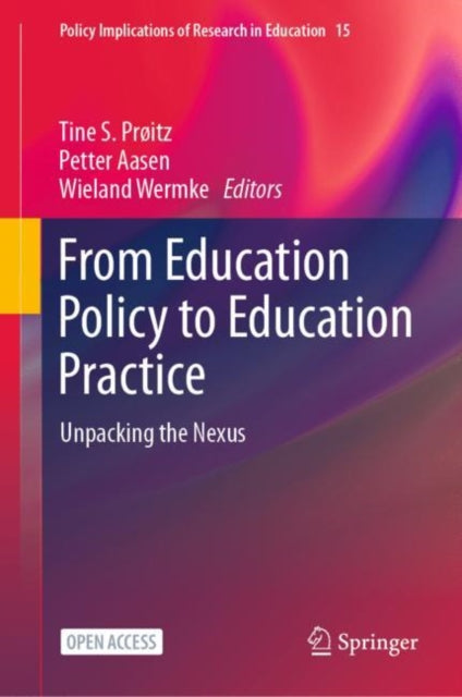 From Education Policy to Education Practice: Unpacking the Nexus