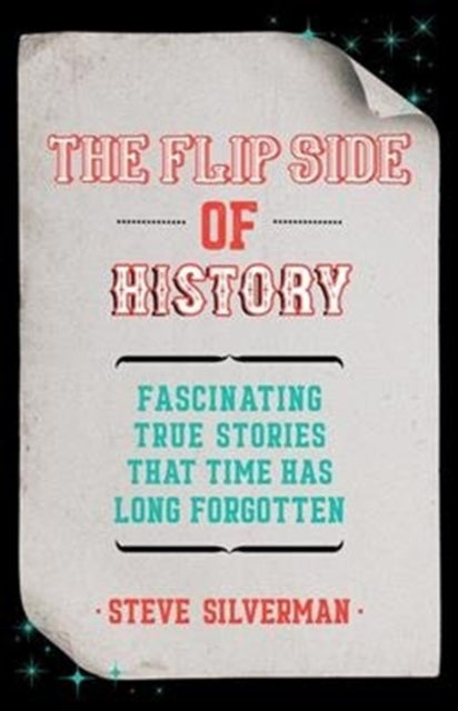 Flip Side of History: (Trivia Book, Hidden Facts)