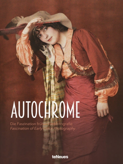 Autochrome: The Fascination of Early Colour Photography