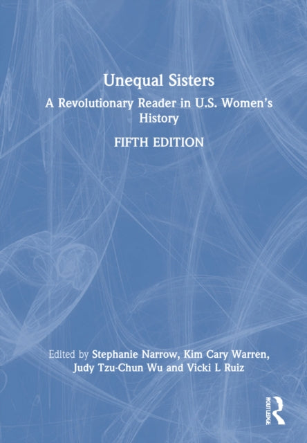 Unequal Sisters: A Revolutionary Reader in U.S. Women's History