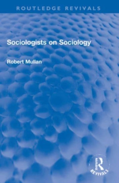 Sociologists on Sociology