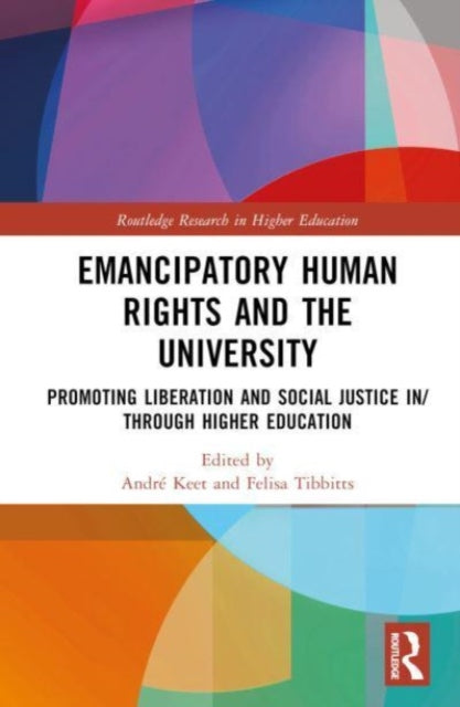 Emancipatory Human Rights and the University: Promoting Social Justice in Higher Education