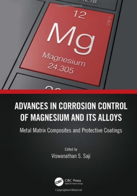 Advances in Corrosion Control of Magnesium and its Alloys: Metal Matrix Composites and Protective Coatings