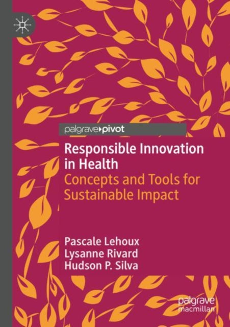 Responsible Innovation in Health: Concepts and Tools for Sustainable Impact