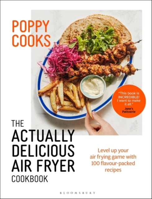 Poppy Cooks: The Actually Delicious Air Fryer Cookbook: THE NO.1 BESTSELLER