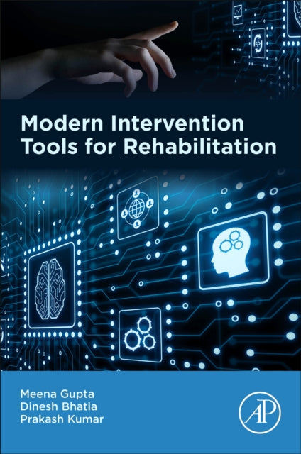 Modern Intervention Tools for Rehabilitation