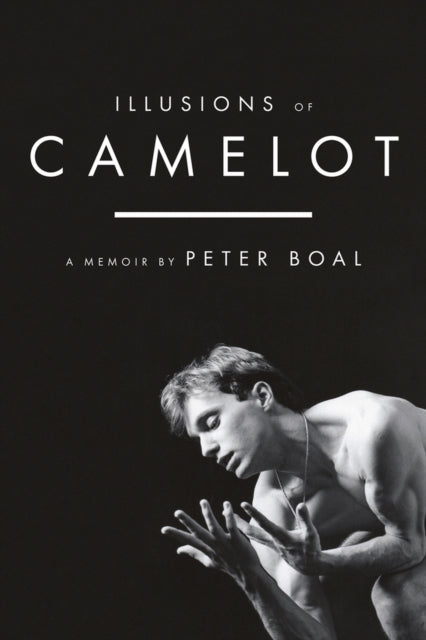 Illusions of Camelot: A Memoir