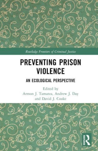 Preventing Prison Violence: An Ecological Perspective