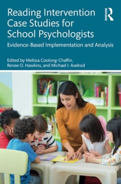 Reading Intervention Case Studies for School Psychologists: Evidence-Based Implementation and Analysis
