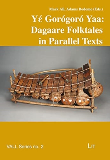 Yέ Gorogoro Yaa: Dagaare Folktales in Parallel Texts