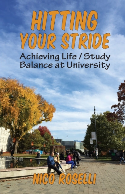 Hitting Your Stride: Achieving Life/Study Balance at University
