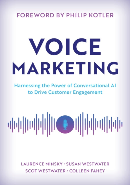 Voice Marketing: Harnessing the Power of Conversational AI to Drive Customer Engagement