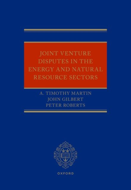 Joint Venture Disputes in the Energy and Natural Resource Sectors